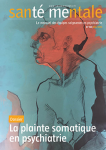 Que fait-on de la plainte somatique en psychiatrie ?