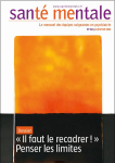 Sant mentale, n° 244 - Janvier 2020 - Dossier : "Il faut le recadrer" Penser les limites