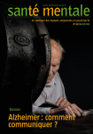 Sant mentale, n°246 - mars 2020 - Dossier : Alzheimer : comment communiquer ?