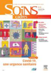 soins cadres, n°121 - Septembre 2020 - Dossier : Covid-19, une urgence sanitaire