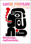 Sant mentale, n°267 - Avril 2022 - Dossier : Mensonge, mythomanie...