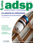 adsp, n°119 - Septembre 2022 - Les pénuries de médicaments Un problème de santé publique