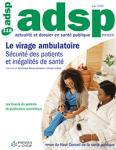 Dossier : Le virage ambulatoire Sécurité des patients et inégalités de santé