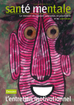 Sant mentale, n°164 - janvier 2012 - Dossier : L'entretien motivationnel