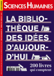 Sciences Humaines, n°255S - janvier 2014 - La bibliothèque des idées d'aujourd'hui