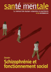 Schizophrénie : l'enjeu du retentissement fonctionnel